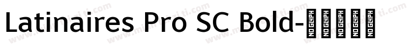 Latinaires Pro SC Bold字体转换